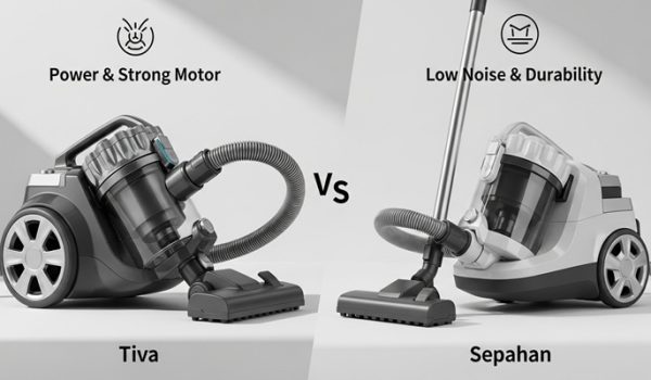 جاروبرقی تیوا بهتره یا سپاهان